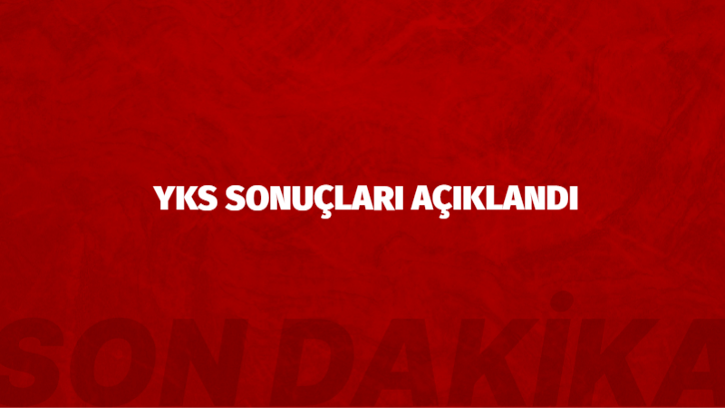 YKS Sonuçları açıklandı